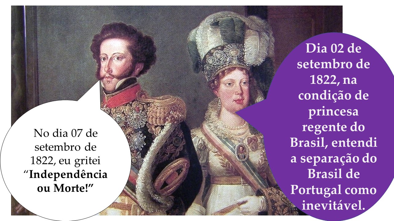 Maria Leopoldina diz: "dia 02 de setembro de 1822, eu entendi a separação do Brasil de Portugal como inevitável".