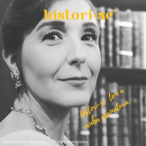 Editora de Histori-se. Patrícia Augusto Carra.