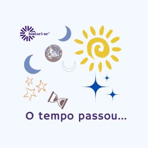 O tempo passou...