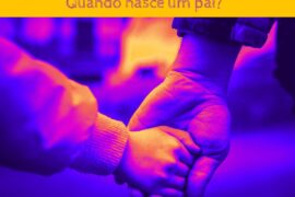 Quando nasce um pai?
