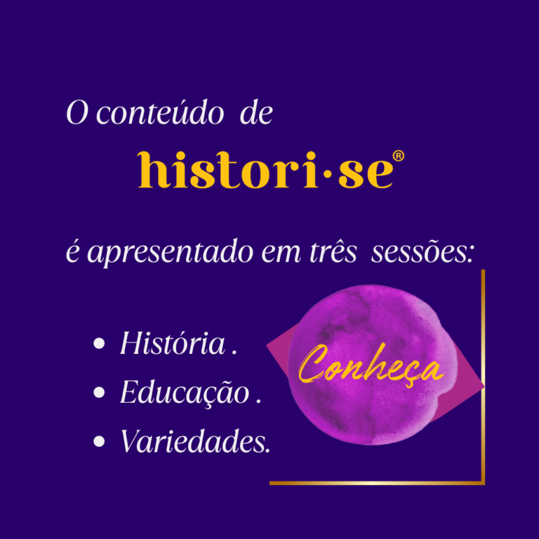 Histori-se em três sessões: História, Educação e Variedades